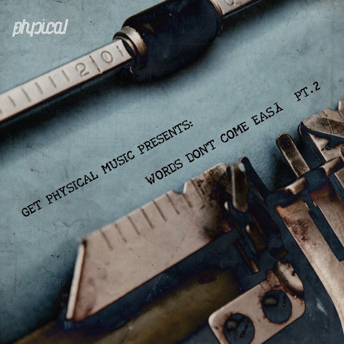 Album cover of Get Physical Music Presents: Words Don't Come Easy, Pt. 2