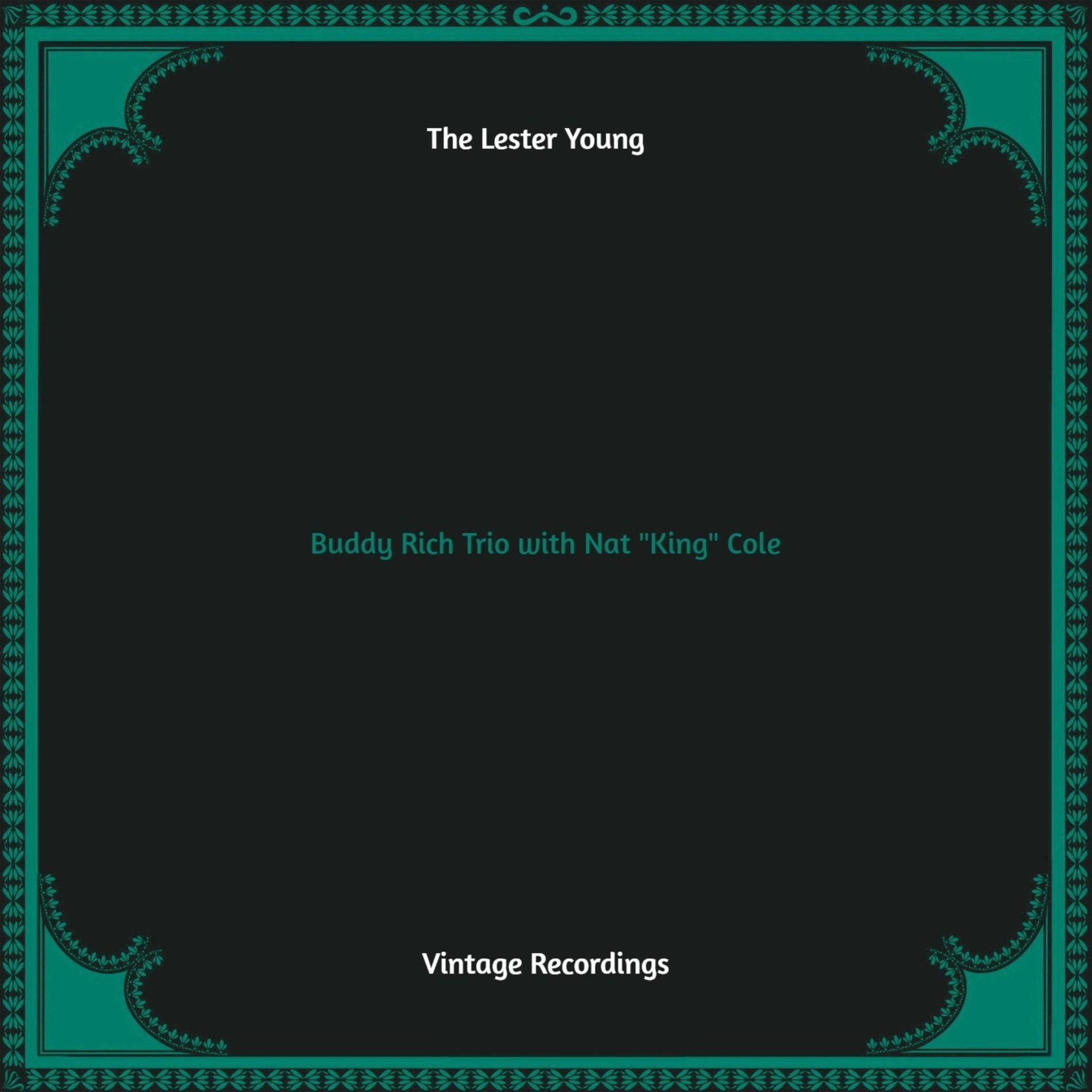 Album cover of The Lester Young Buddy Rich Trio (Hq remastered)