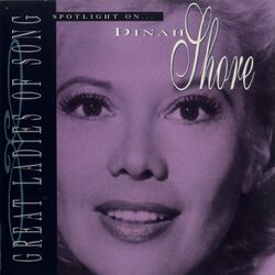 Cover of Great Ladies Of Song / Spotlight On Dinah Shore