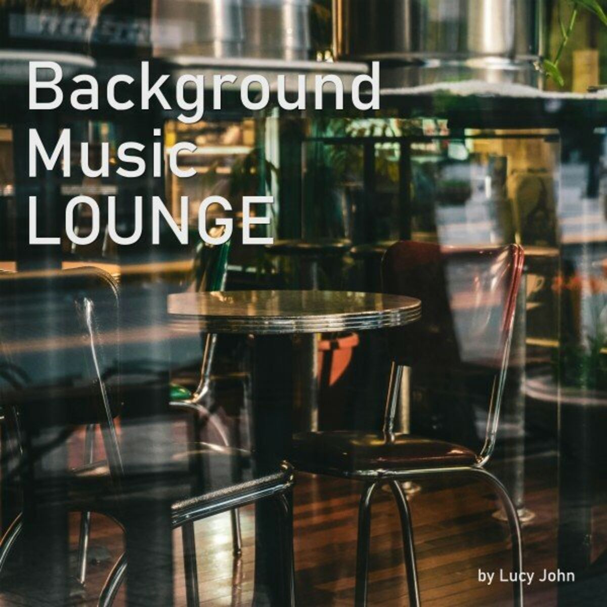 Album cover of Background Music Lounge : musique lounge plus raffinée, smooth jazz et chill pour bars, hôtels et restaurants