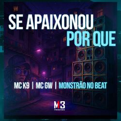 Se Apaixonou por Que
