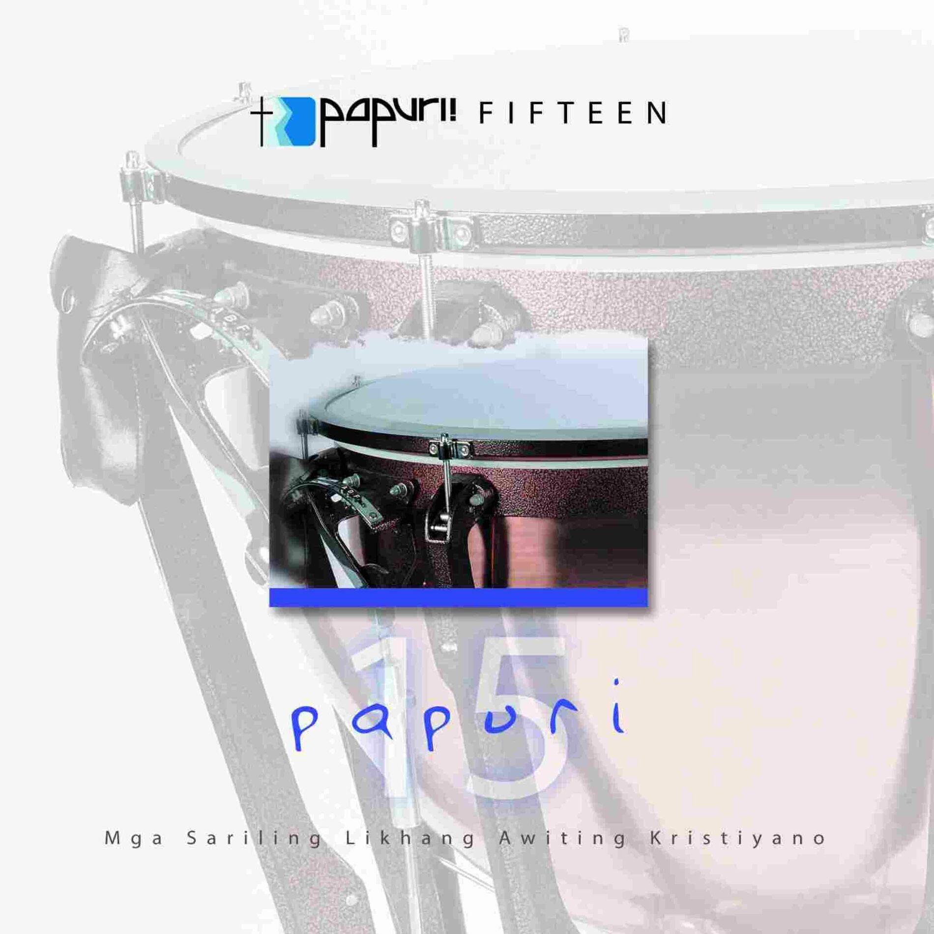 Album cover of PAPURI! 15 Luwalhatiin Ka!