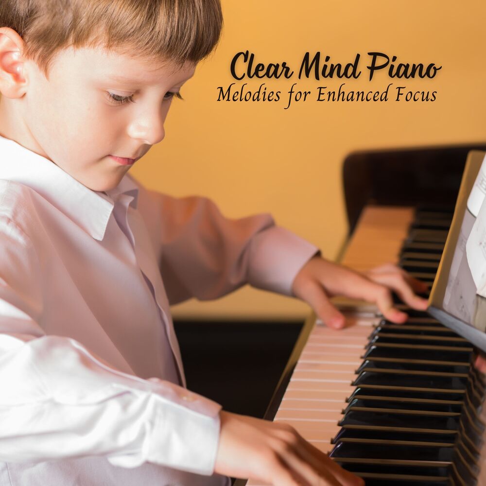 Picture of Clear Mind Piano: Melodies for Enhanced Focus
