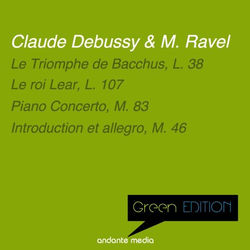 Cover of Green Edition - Debussy & Ravel: Le roi Lear, L. 107 & Piano Concerto, M. 83 by undefined