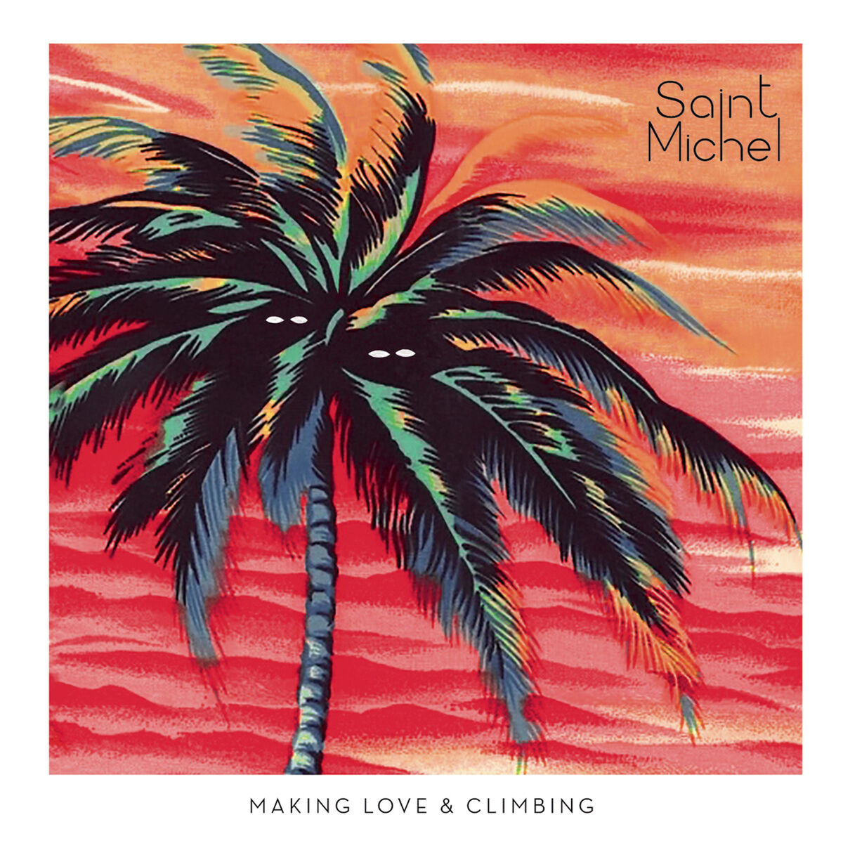 Album cover of Making Love & Climbing