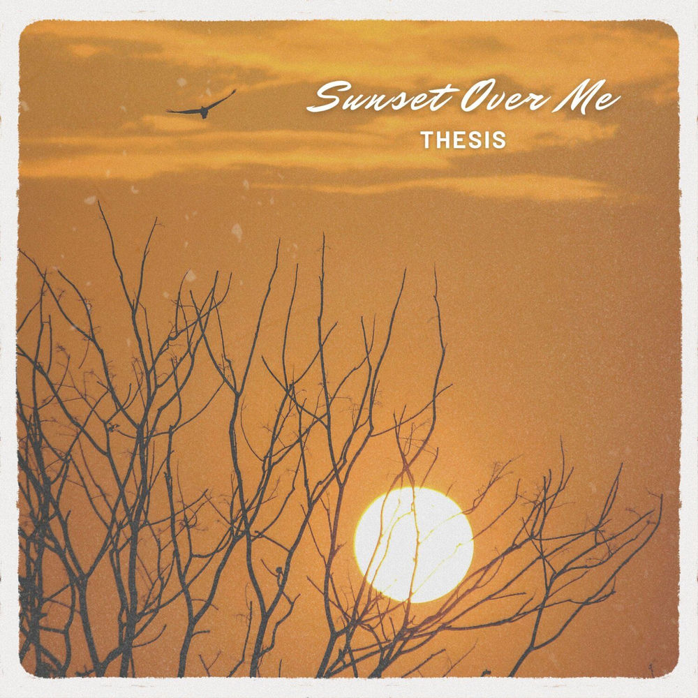 Album artwork for Sunset Over Me by Thesis