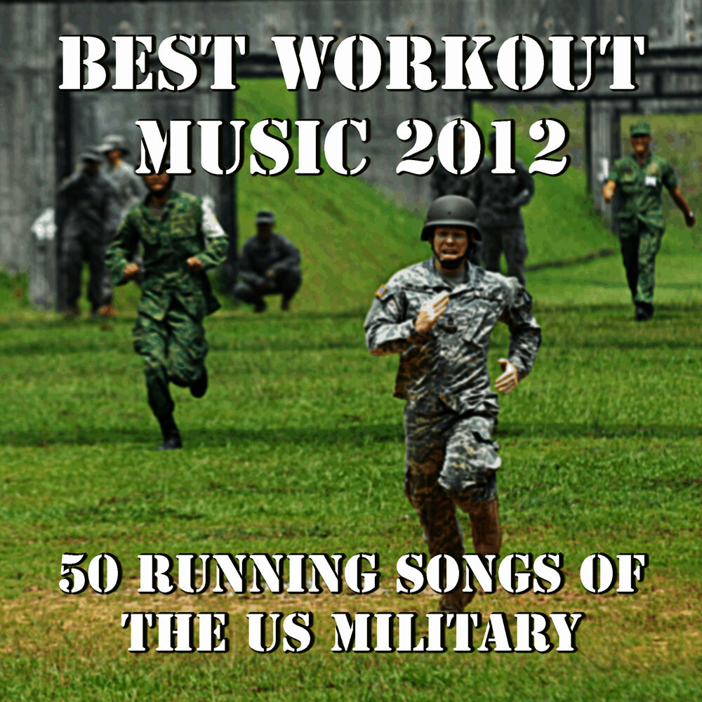 Picture of Best Workout Music 2012: 50 Running Songs of the U.S. Military