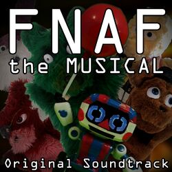 Cover of Fnaf the Musical (Original Soundtrack)