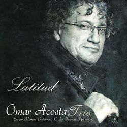Cover of Omar Acosta Trío "Latitud"