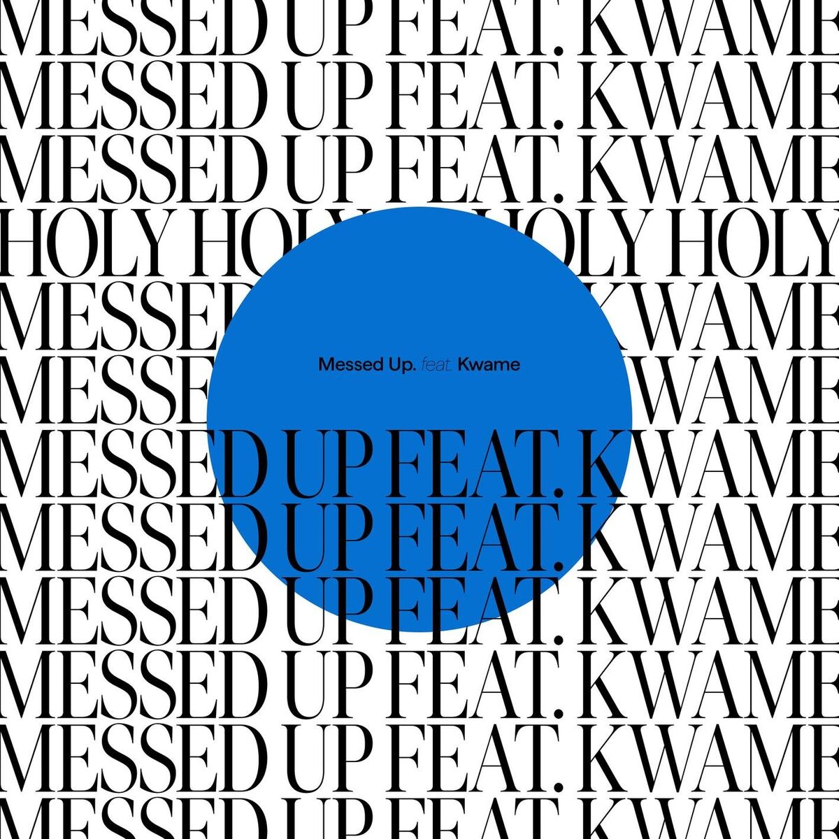 Album cover of Messed Up (feat. thatboykwame)