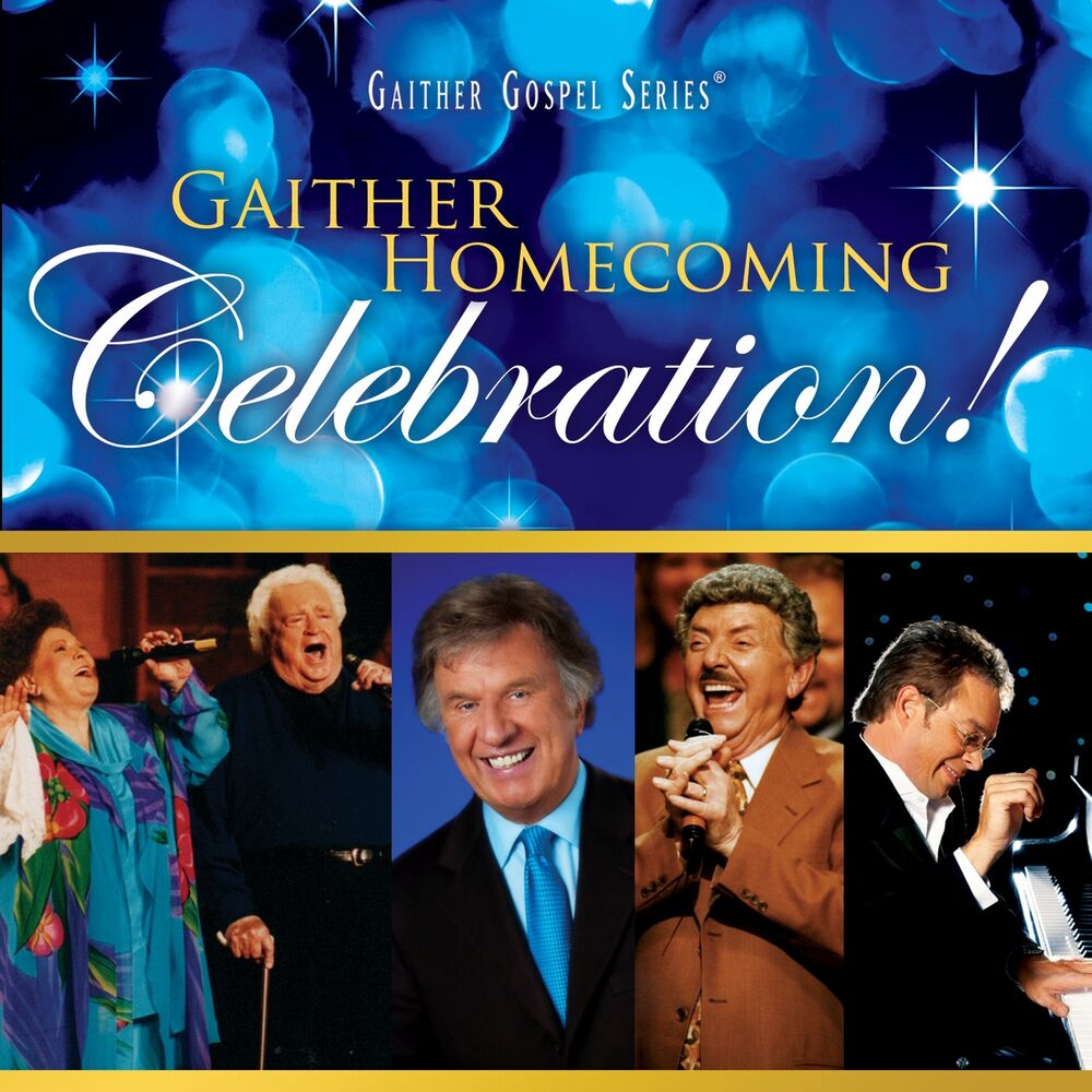 Picture of Gaither Homecoming Celebration! (Live)