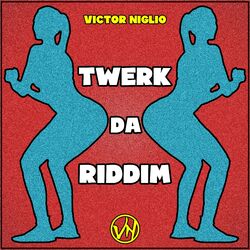 Cover of Twerk Da Riddim
