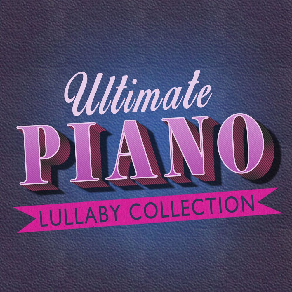 Picture of Ultimate Piano Lullaby Collection