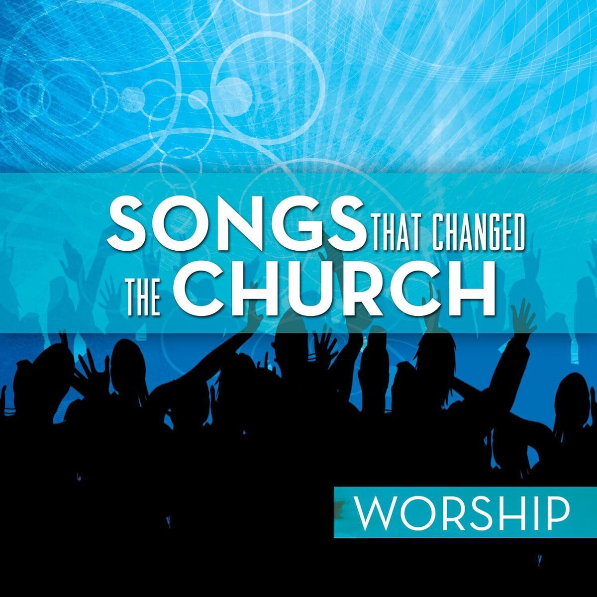 Album cover of Songs That Changed The Church - Worship