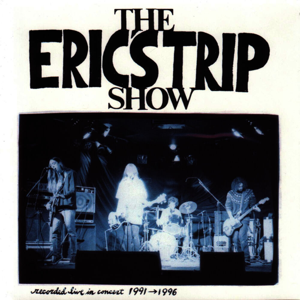 Picture of The Eric's Trip Show - Recorded Live In Concert 1991-1996