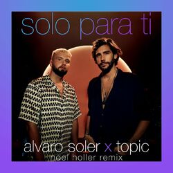 Cover of Solo Para Ti (Noel Holler Remix)