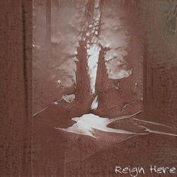 Cover of Reign Here