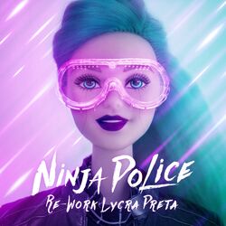 Cover of Ninja Police (Rework Lycra Preta)