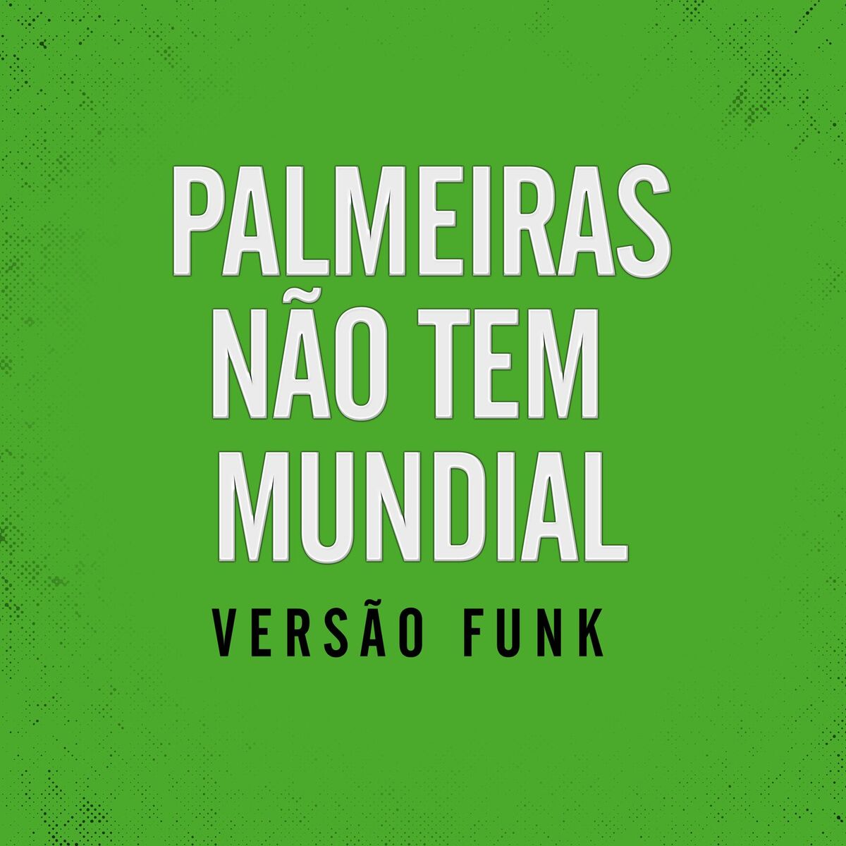 Album cover of Palmeiras não tem Mundial Versão funk