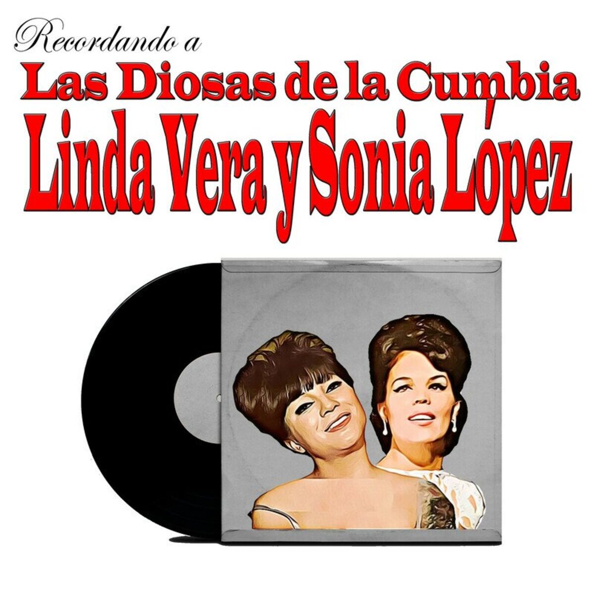 Album cover of Recordando a Las Diosas de La Cumbia Linda Vera y Sonia López