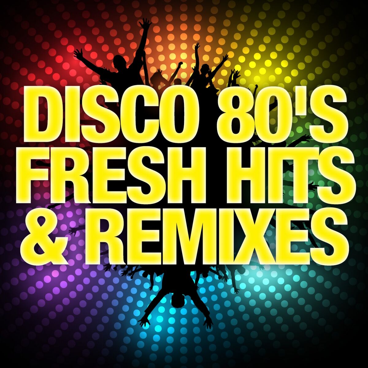 Album cover of Disco 80's Fresh Hits & Remixes