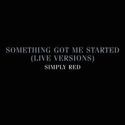 Cover of Something Got Me Started: Live Versions Tour 2005