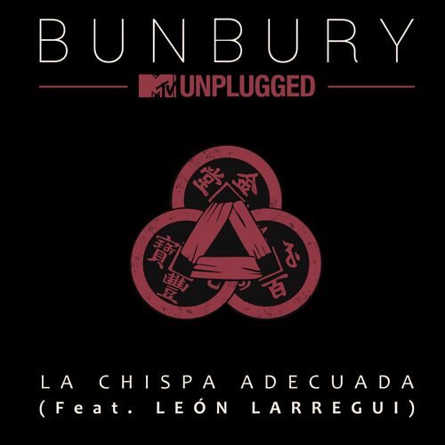 La chispa adecuada (feat. León Larregui) - MTV Unplugged by Bunbury - 116 BPM
