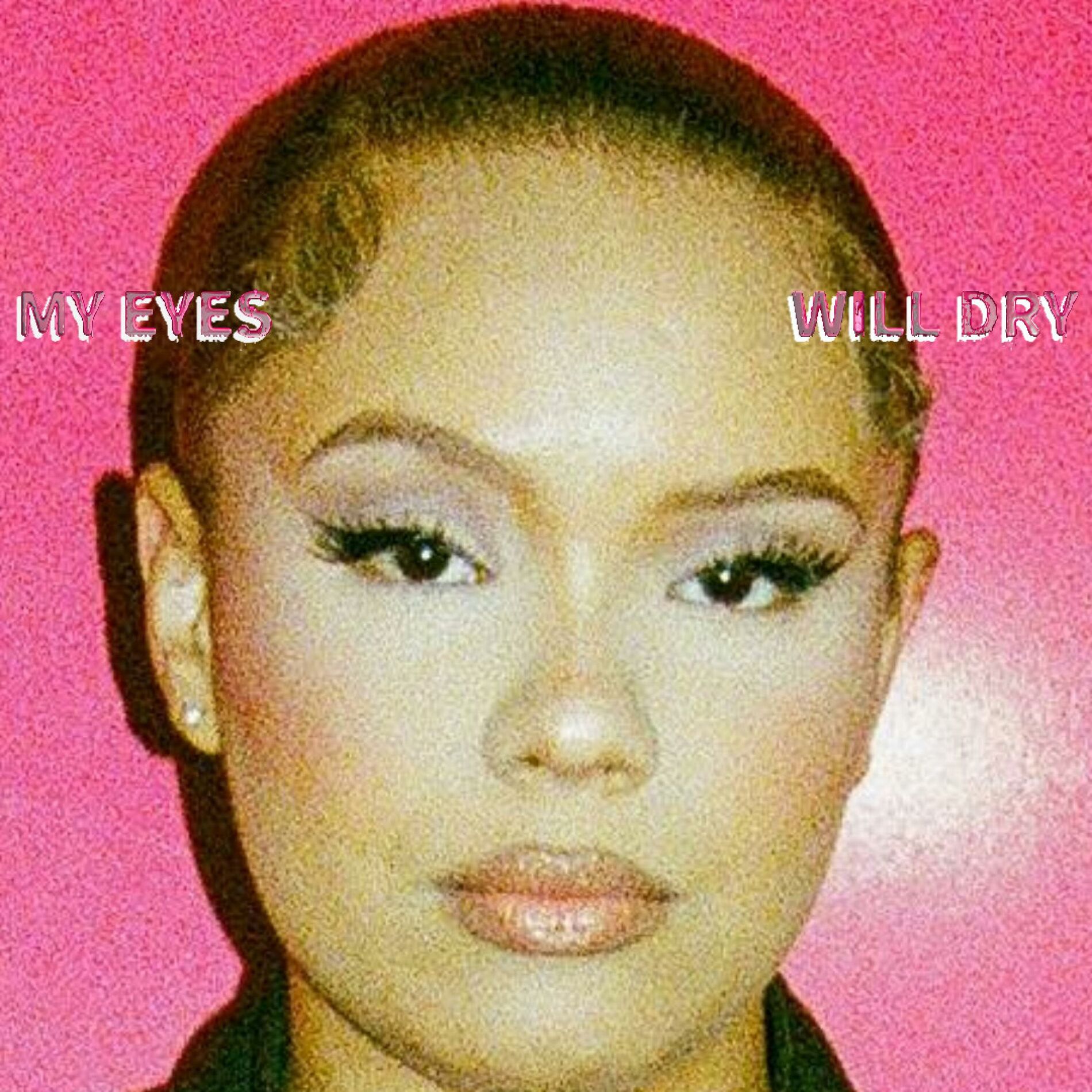 Album cover of My Eyes Will Dry