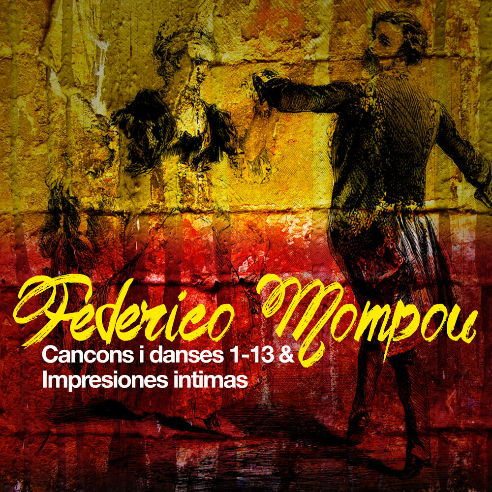 Picture of Federico Mompou: Cancons I Danses 1-13 & Impresiones Intimas