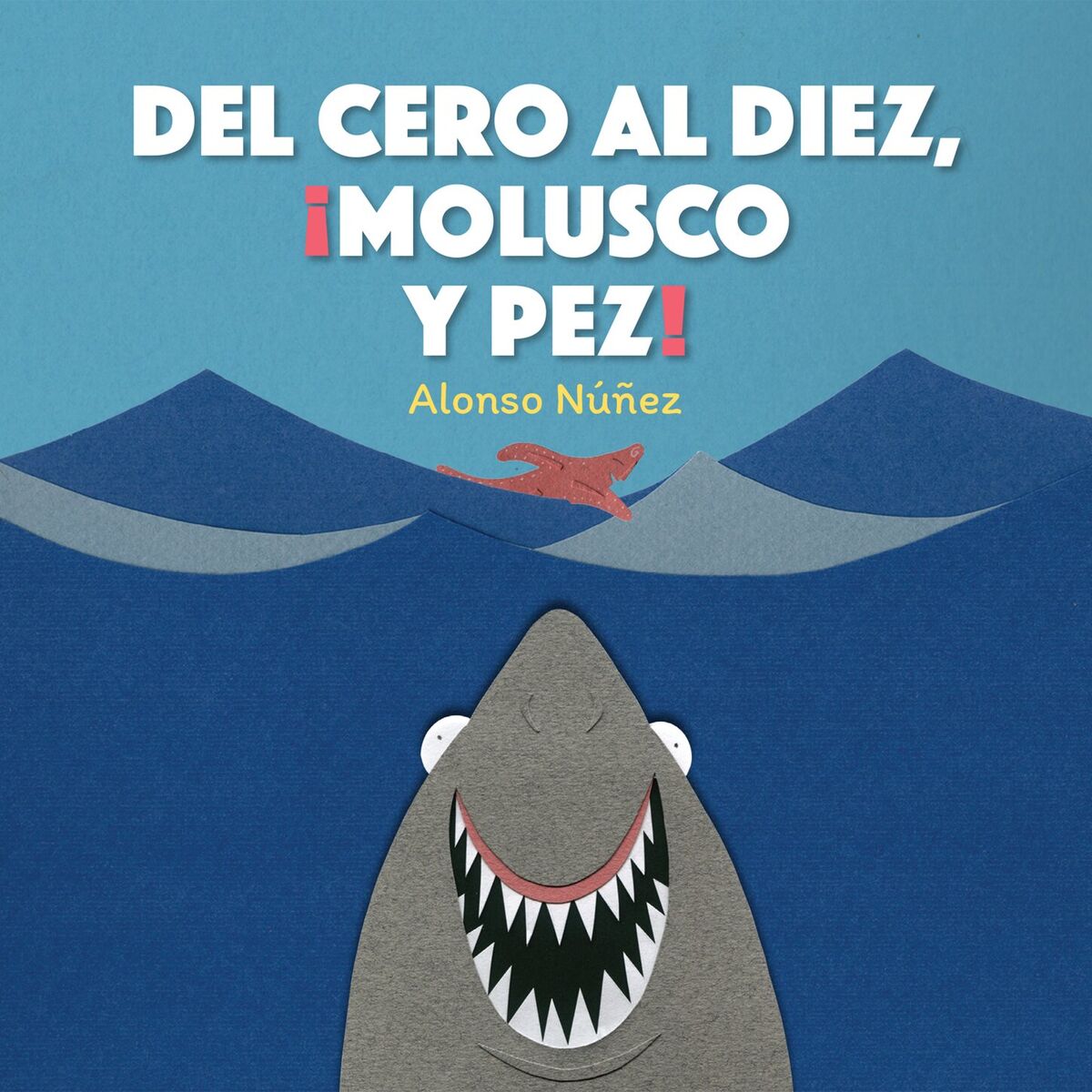 Album cover of Del cero al diez, ¡molusco y pez! (Completo)