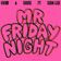 Mr Friday Night (feat. Sian Lee)