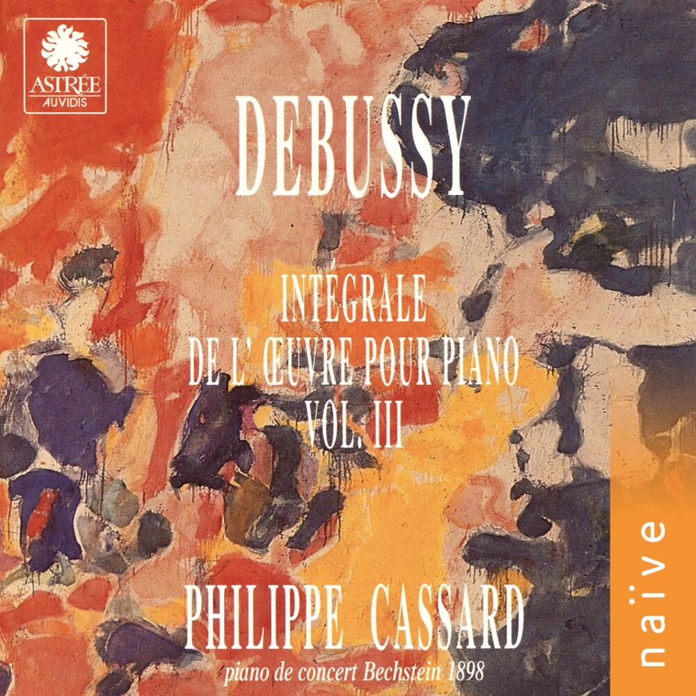 Picture of Debussy: Intégrale de l'œuvre pour piano, Vol. 3 (Piano de concert Bechstein 1898)