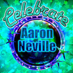 Cover of Celebrate: Aaron Neville