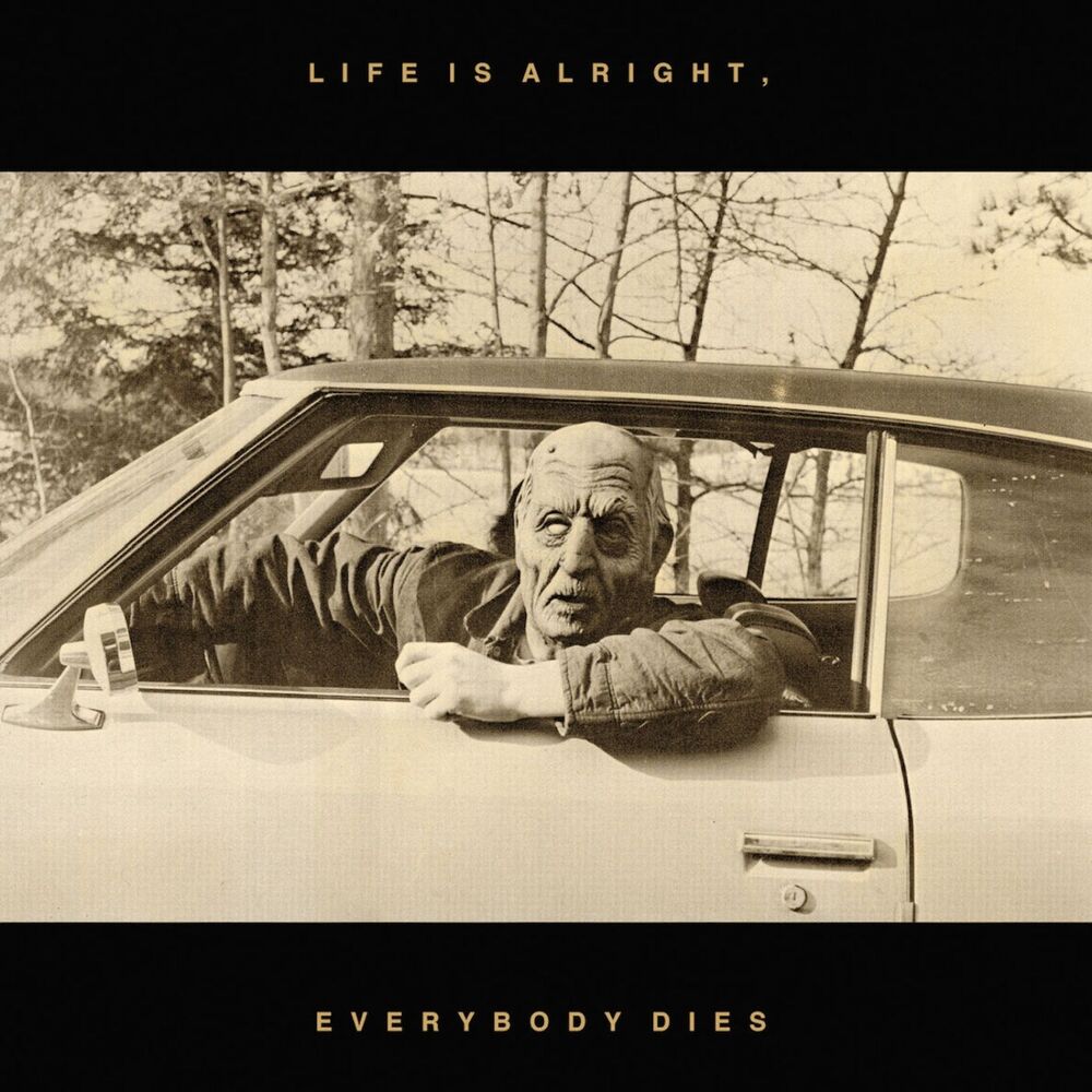 Picture of Life Is Alright, Everybody Dies