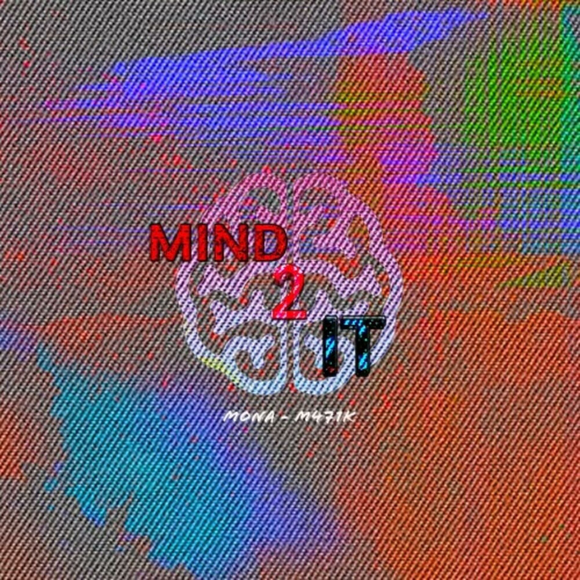 Album cover of Mind2it (feat. MONA)