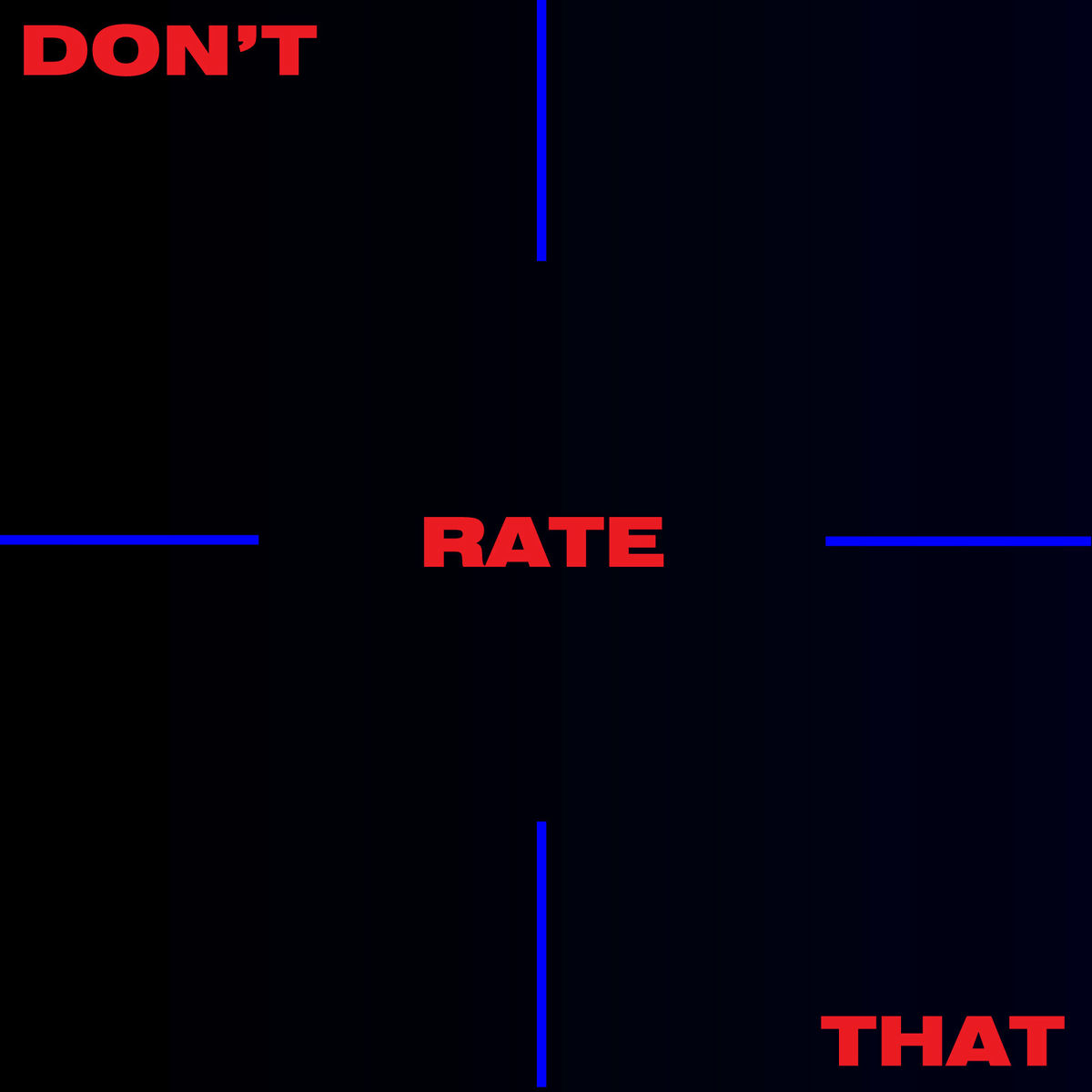 Album cover of Don't Rate That