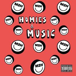 Homies & Music