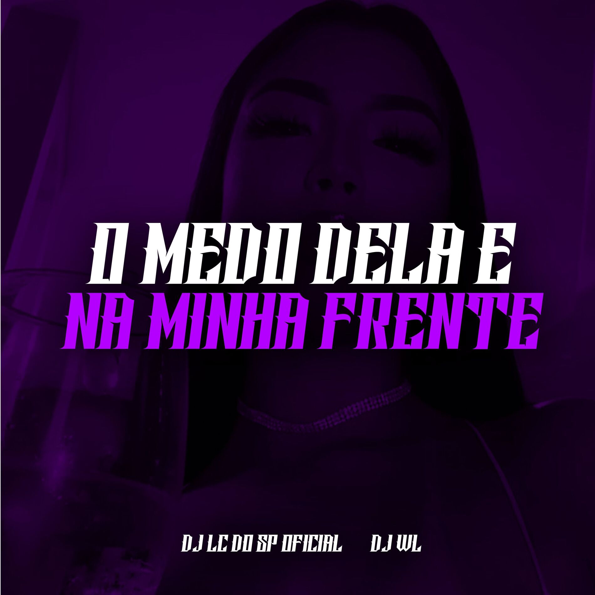 Album cover of O Medo Dela é Parar na Minha Frente