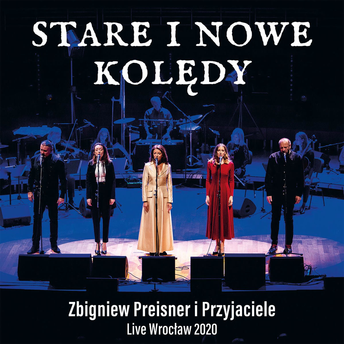 Album cover of Zbigniew Preisner i Przyjaciele Stare i Nowe Kolędy (Live Wroclaw 2020)