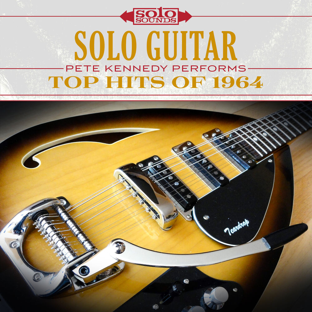 Picture of Solo Guitar: Pete Kennedy Performs Top Hits of 1964