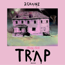Cover of Pretty Girls Like Trap Music
