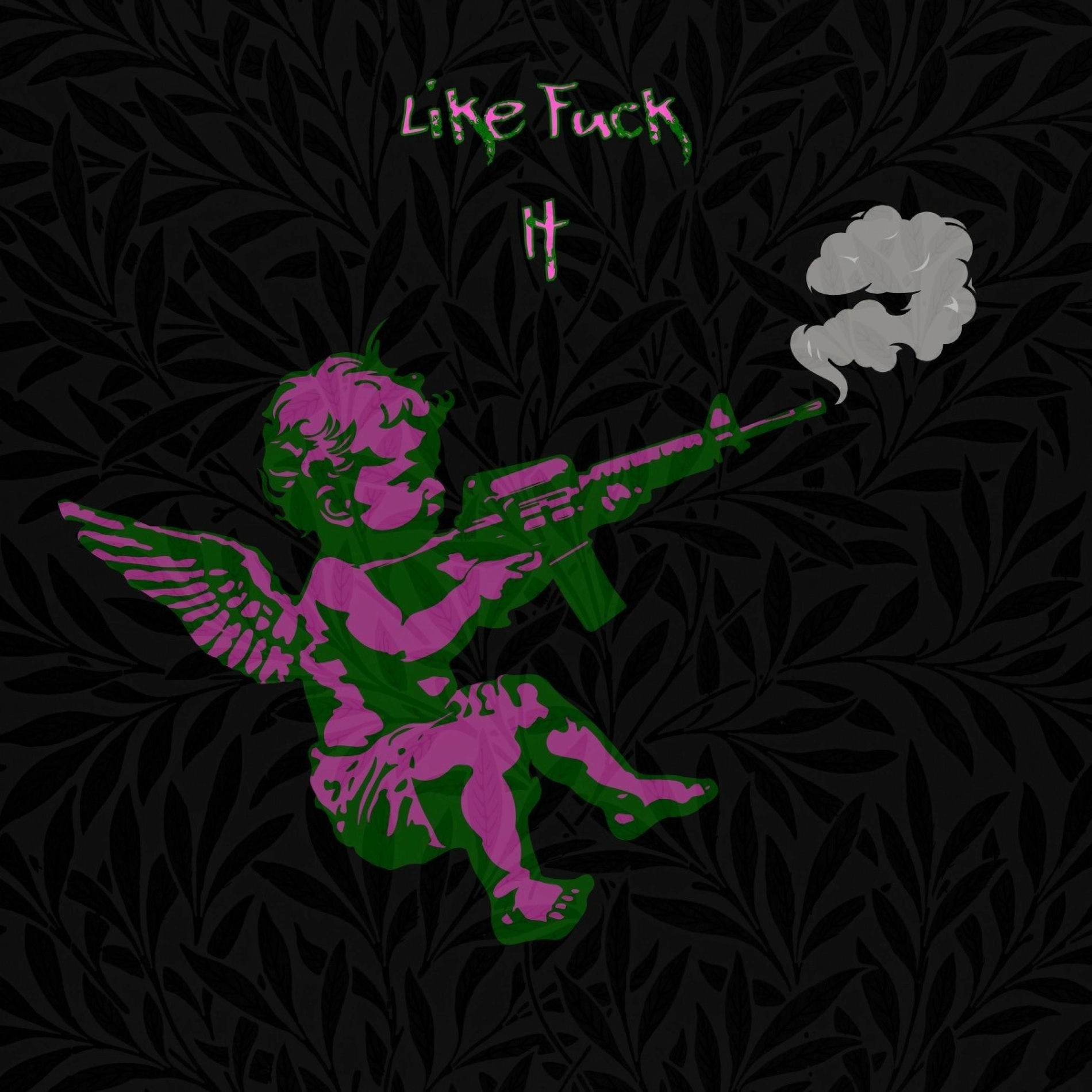 Album cover of Like Fuck It (feat. 3rdbabyace & Coolerthaneli)