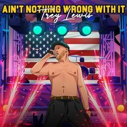 Cover of Ain’t Nothing Wrong With It