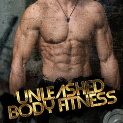Cover of Unleashed Body Fitness
