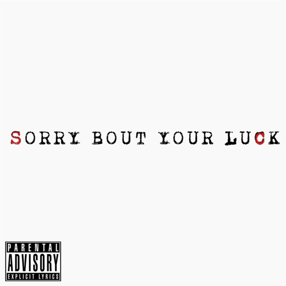 Picture of Sorry 'Bout Your Luck