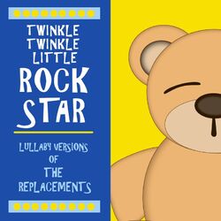Cover of Lullaby Versions of The Replacements