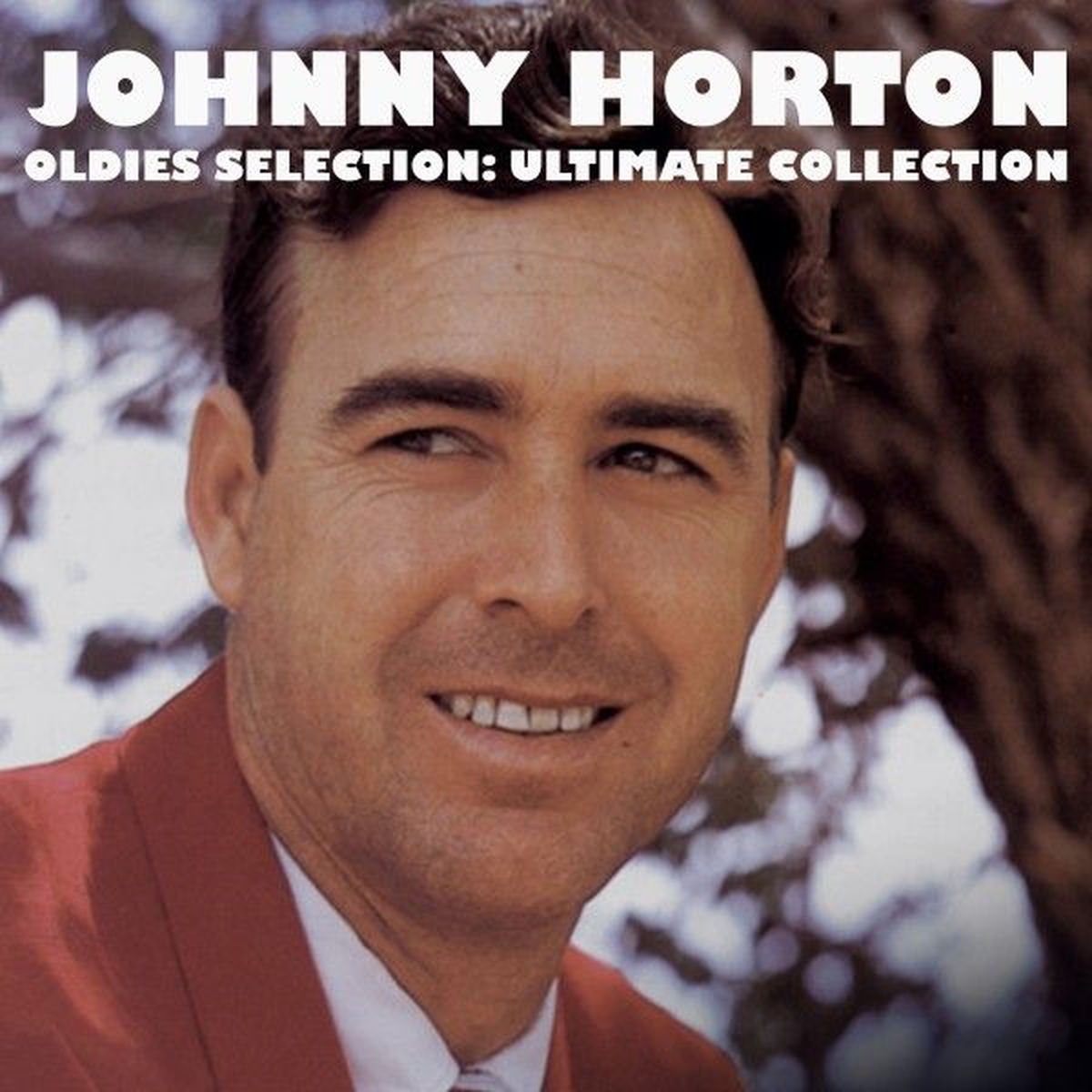 Johnny Horton - Oldies Selection, Ultimate Collection | Deezer