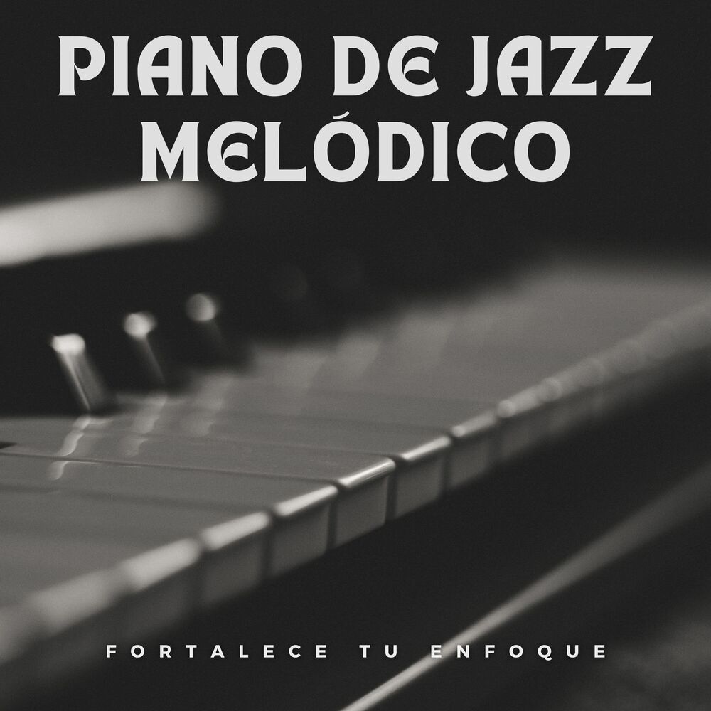 Picture of Piano De Jazz Melódico: Fortalece Tu Enfoque