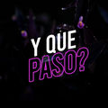 Y Que Paso? (feat. Nicolas Maulen & Tim Shaw)