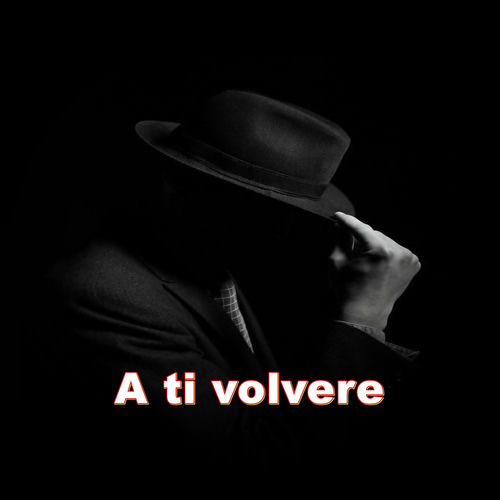 A ti volvere